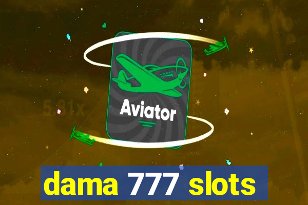 dama 777 slots